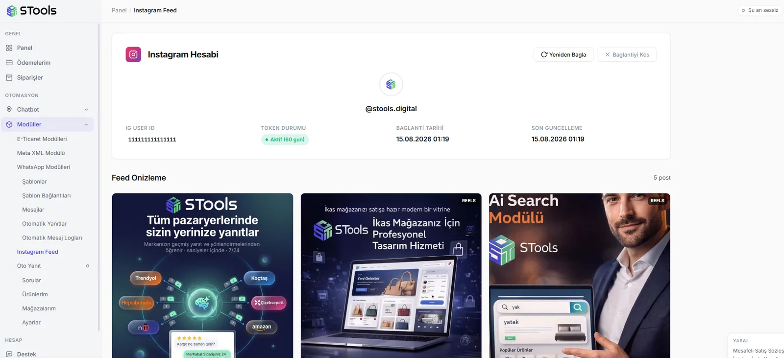 STools panelindeki Instagram Feed ekranı: üstte bağlı hesap kartı, kullanıcı kimliği, token durumu, bağlantı tarihi ve yeniden bağlama düğmeleri; altta Feed Önizleme başlığıyla gönderi kartları, iki tanesi Reels rozetli